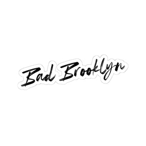 BadBrooklyn Classic Die-Cut Vinyl Sticker